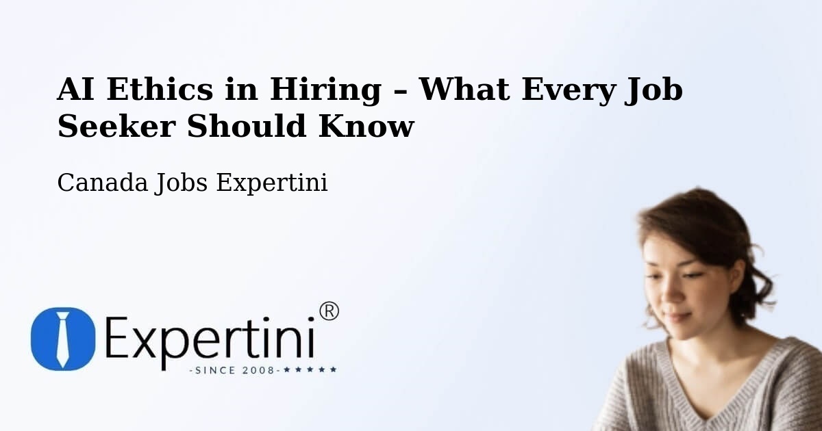 AI Ethics in Recruitment & Hiring – Pickering - Pickering, Canada Jobs Expertini