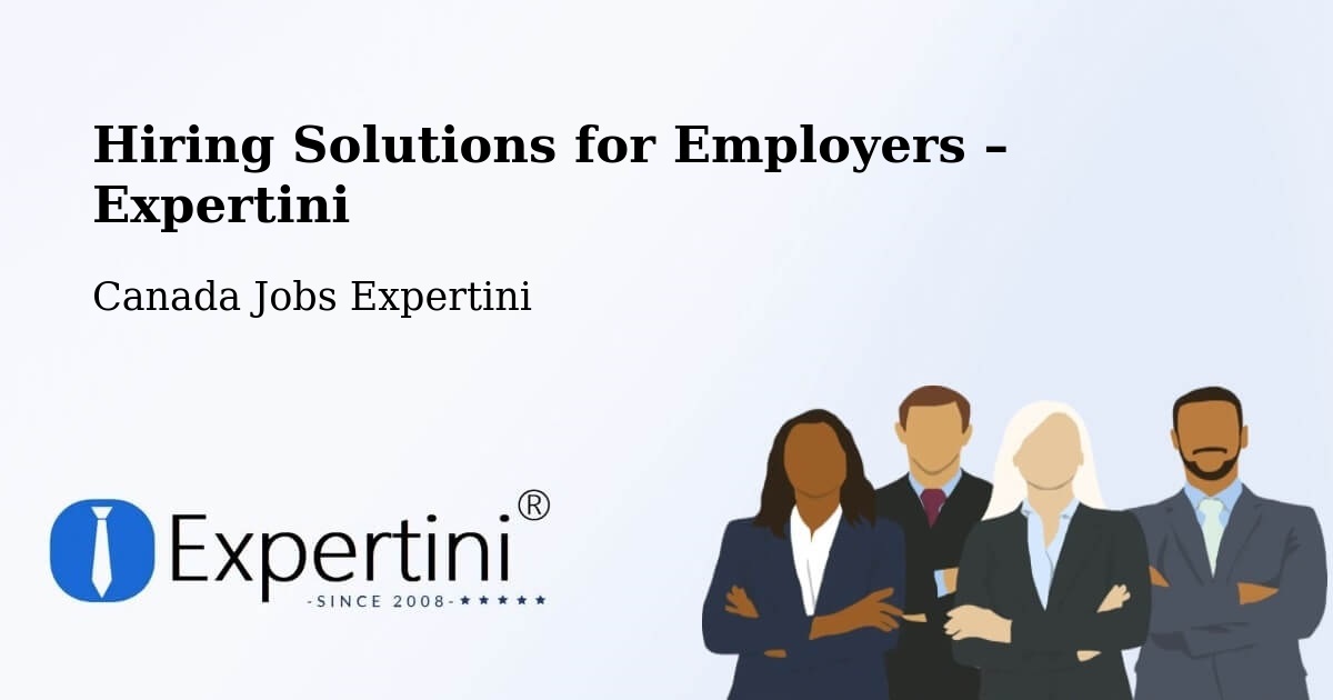 Hiring Solutions for Employers in Pickering - Pickering, Canada Jobs Expertini